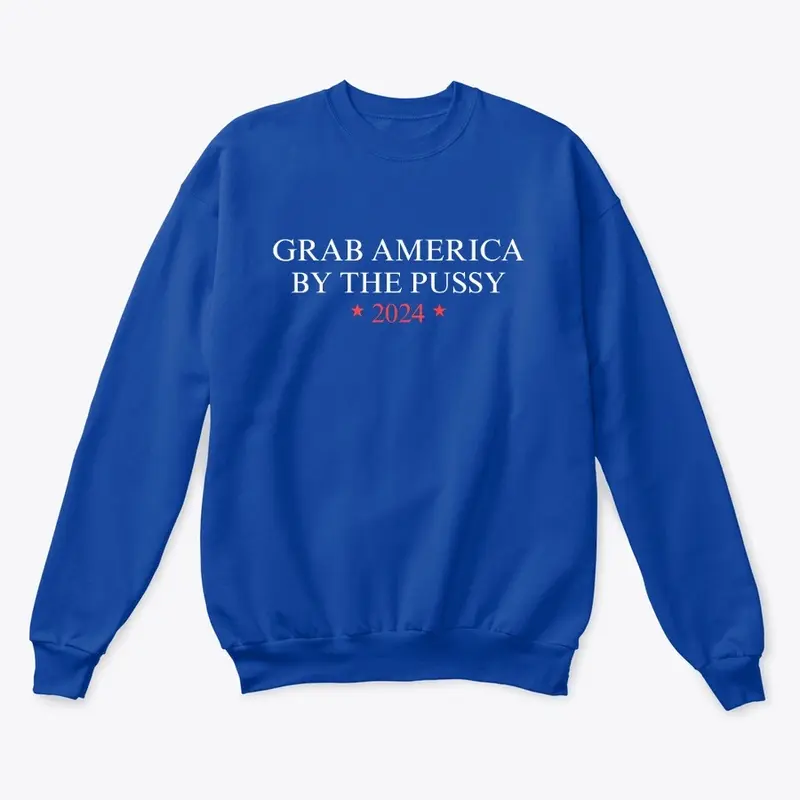 Grab America By The Pu**y